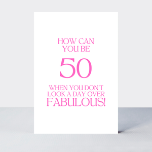 Petimo - Quip 50 Don't Look A Day Over Fabulous Birthday Card - More Than Just a Gift | Narborough Hall