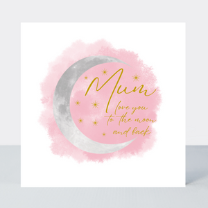 Selene Mum Love You to the Moon and Back Card - More Than Just a Gift | Narborough Hall
