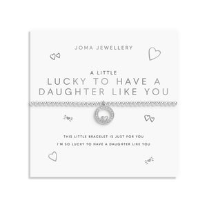 Joma Jewellery A Little Lucky To Have A Daughter Like You bracelet