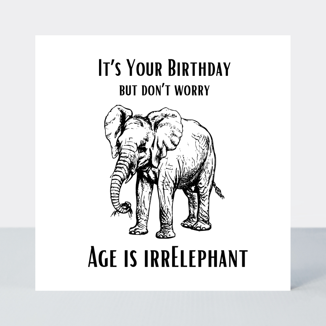 Law Of The Jungle Age Is Irrelephant Card - More Than Just a Gift | Narborough Hall