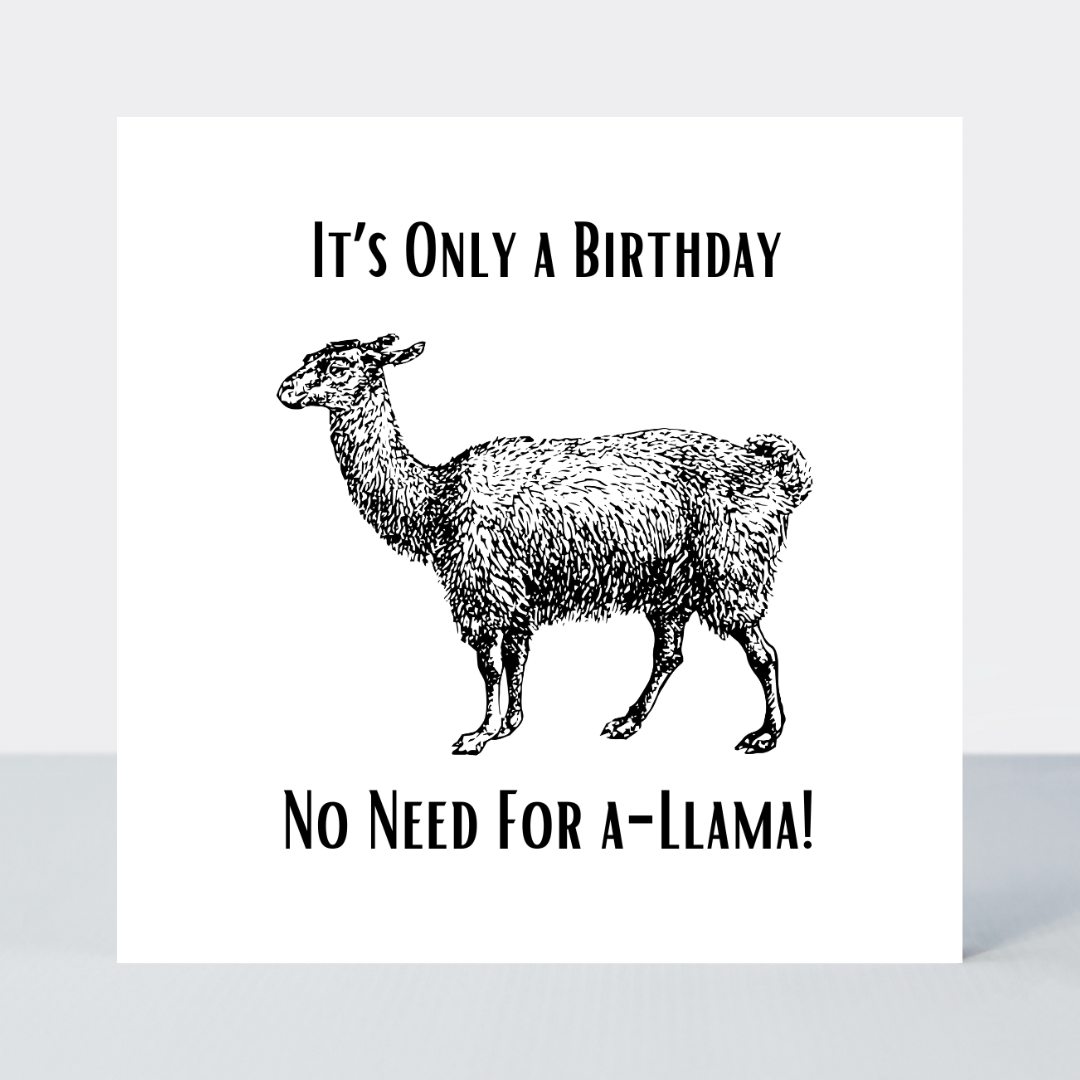 Law Of The Jungle No Need For A-Llama Birthday Card - More Than Just a Gift | Narborough Hall