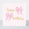 Beauregarde Pink Bows & Stripes Happy Birthday Card