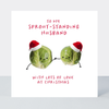 Petimo - Sprout-standing Husband Funny Cute Christmas Card