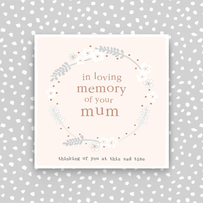 Molly Mae Loving Memory Of Your Mum Card - More Than Just a Gift | Narborough Hall