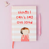 Rosie Made a Thing Out Loud Notebook