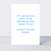 Quip Never Too Late card