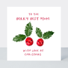 Petimo - Berry Best Mum Better Together Christmas Card