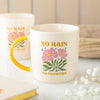 No Rain, No Flowers Ceramic Mug