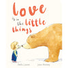 Love is in the Little Things Book
