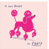 Rosie Made A Thing Ready to Party Card