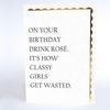 Musings & Mayhem One Your Birthday Drink Rose Card