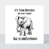 Law Of The Jungle Age Is Irrelephant Card - More Than Just a Gift | Narborough Hall
