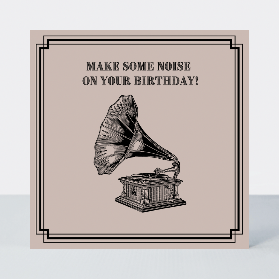 Vintage Icon Make Some Noise Birthday Card - More Than Just a Gift | Narborough Hall
