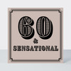 Vintage Icon 60 Sensational Card - More Than Just a Gift | Narborough Hall