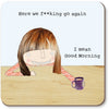 Rosie Made a Thing Here We Go Girl Coaster - More Than Just a Gift | Narborough Hall