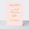 Wonderful You Sister Birthday Card - Foil - More Than Just a Gift | Narborough Hall